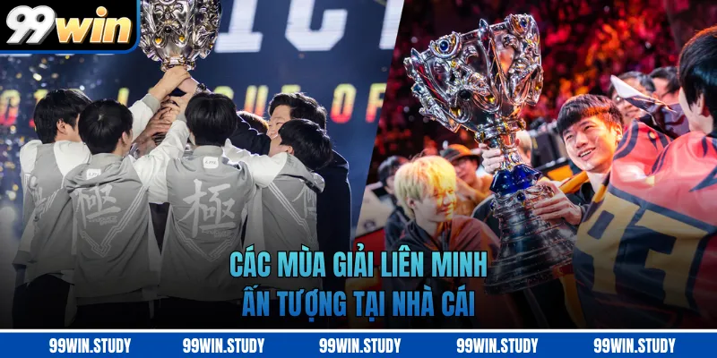 Các mùa giải Liên Minh ấn tượng tại nhà cái